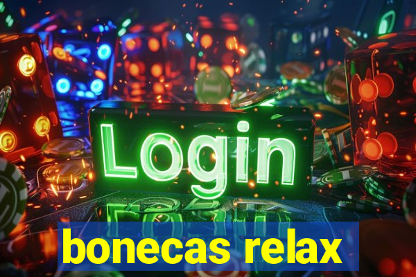 bonecas relax